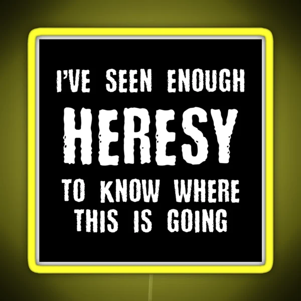 Inquisition Enough Heresy Inquisitor Meme Quotes RGB Neon Sign