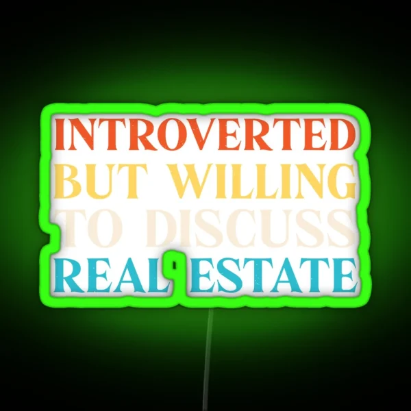Introvert Funny Real Estate RGB Neon Sign