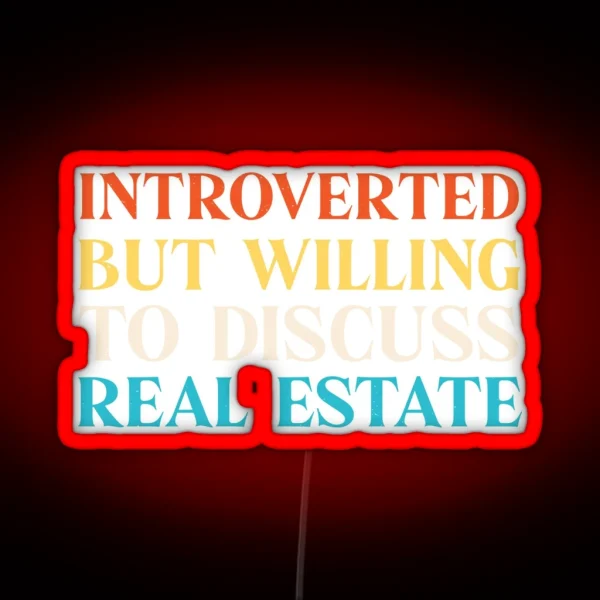 Introvert Funny Real Estate RGB Neon Sign