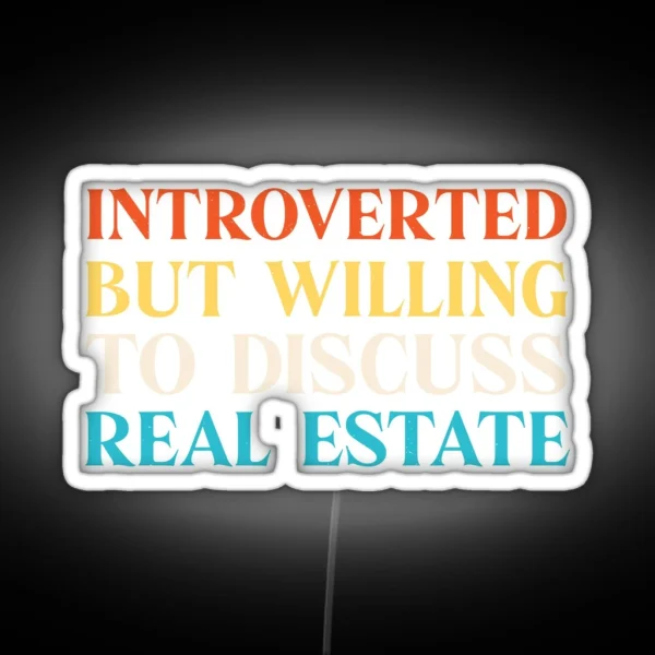 Introvert Funny Real Estate RGB Neon Sign