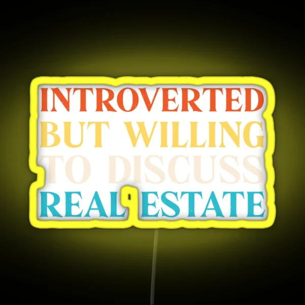 Introvert Funny Real Estate RGB Neon Sign