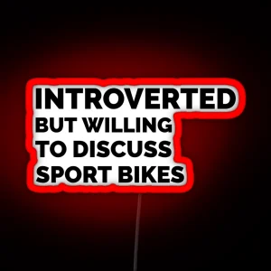 Introverted But Willing To Discuss Sportbikes RGB Neon Sign