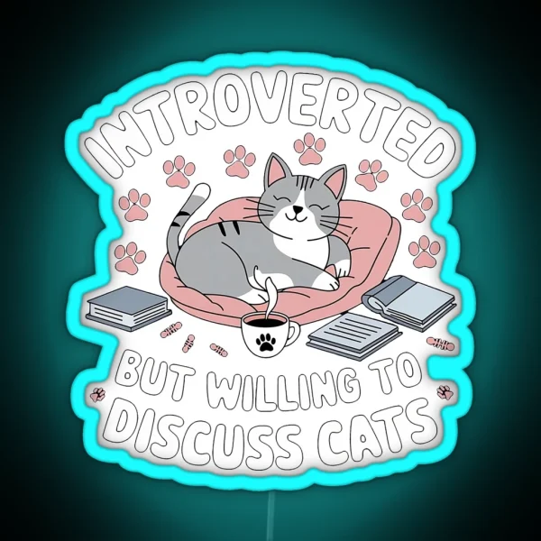 Introverted Cat Lover Willing To Discuss Cats Funny RGB Neon Sign
