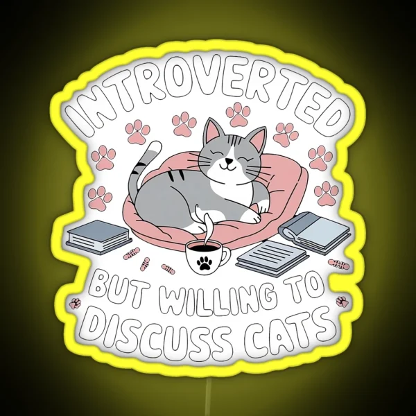 Introverted Cat Lover Willing To Discuss Cats Funny RGB Neon Sign