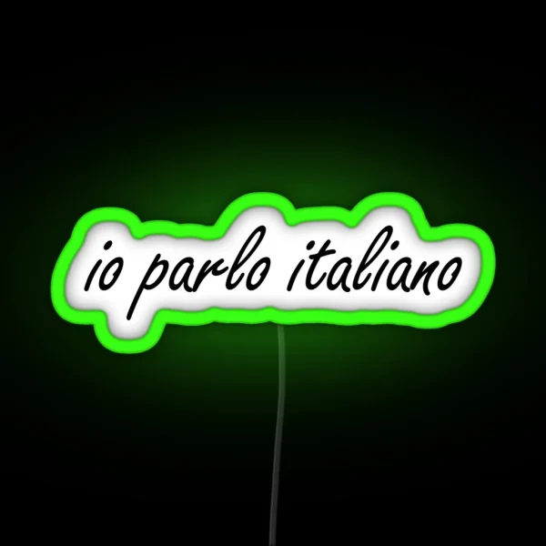 Io Parlo Italiano I Speak Italian RGB Neon Sign