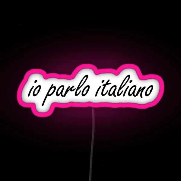 Io Parlo Italiano I Speak Italian RGB Neon Sign