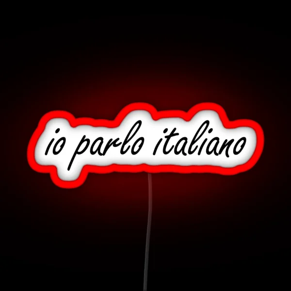 Io Parlo Italiano I Speak Italian RGB Neon Sign