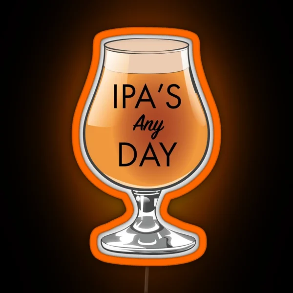 IPA S Any Day RGB Neon Sign
