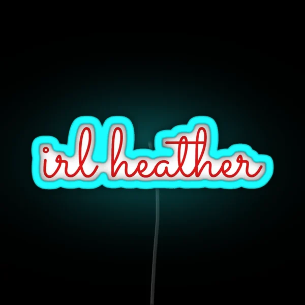 Irl Heather Chandler Handwriting RGB Neon Sign