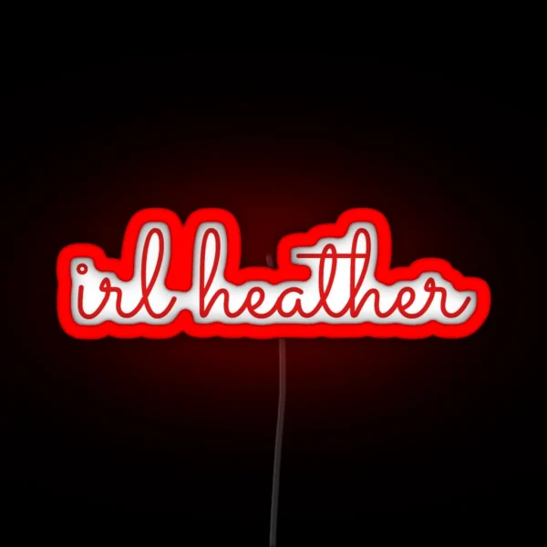 Irl Heather Chandler Handwriting RGB Neon Sign