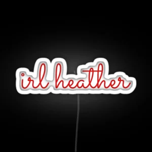 Irl Heather Chandler Handwriting RGB Neon Sign