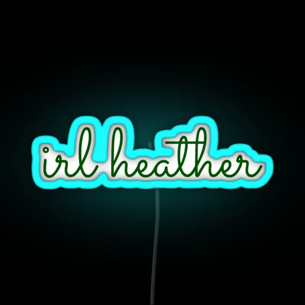 Irl Heather Duke Handwriting RGB Neon Sign