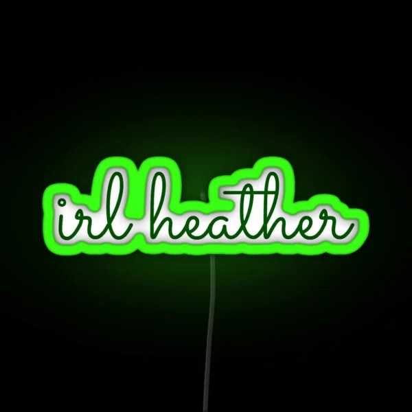 Irl Heather Duke Handwriting RGB Neon Sign