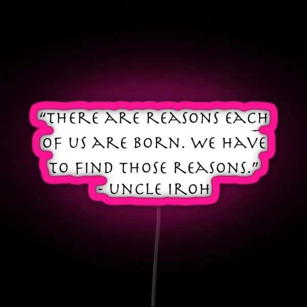 Iroh Quote Avatar The Last Airbender RGB Neon Sign