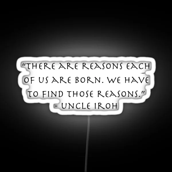 Iroh Quote Avatar The Last Airbender RGB Neon Sign