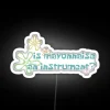 Is Mayonaise An Instrument RGB Neon Sign