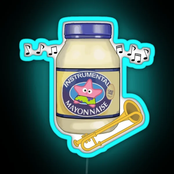 Is Mayonnaise An Instrument RGB Neon Sign