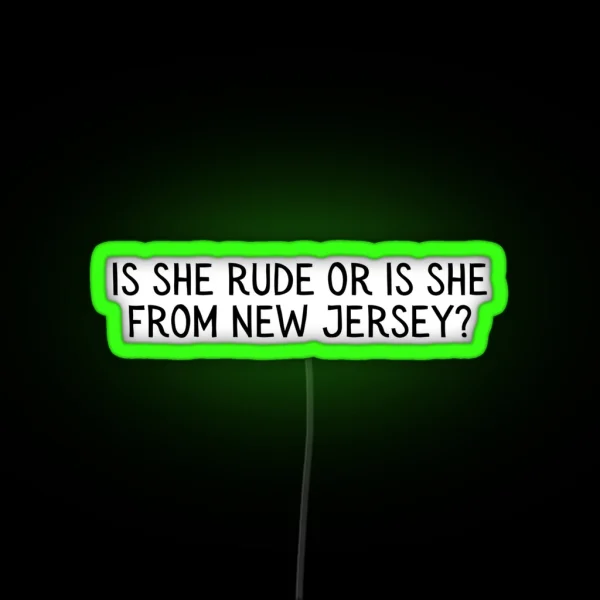 Is She Rude RGB Neon Sign