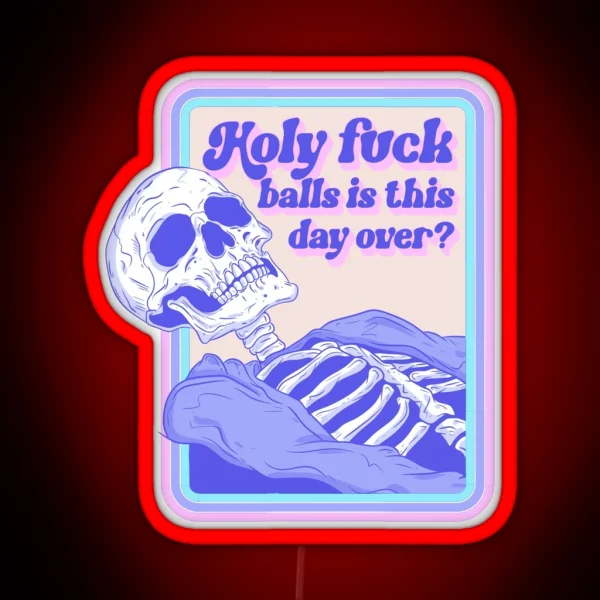 Is This Day Over Skeleton RGB Neon Sign
