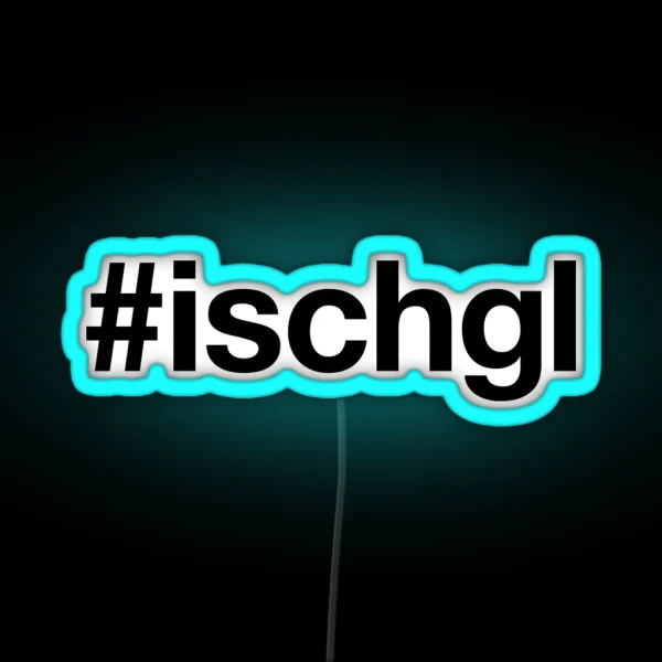 ISCHGL Hashtag RGB Neon Sign