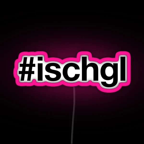 ISCHGL Hashtag RGB Neon Sign
