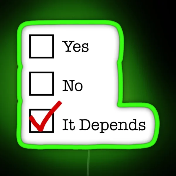 It Depends RGB Neon Sign