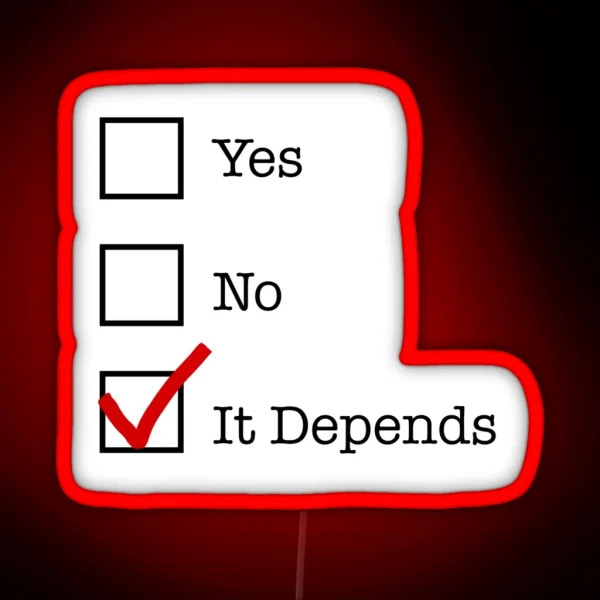 It Depends RGB Neon Sign