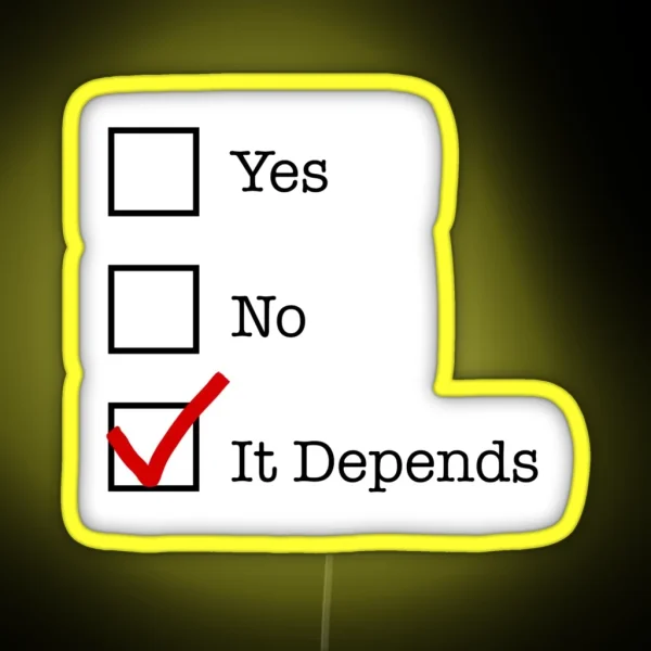 It Depends RGB Neon Sign