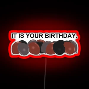 It Is Your Birthday RGB Neon Sign