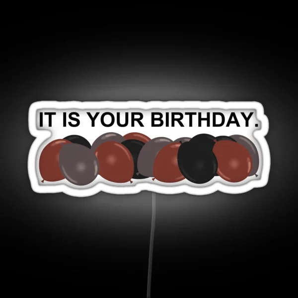 It Is Your Birthday RGB Neon Sign