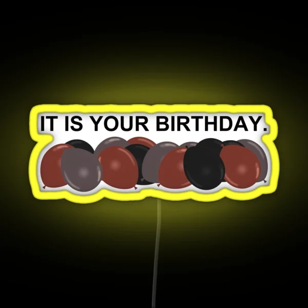 It Is Your Birthday RGB Neon Sign