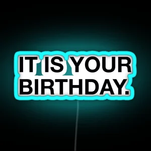 It Is Your Birthday RGB Neon Sign