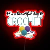It S A Beautiful Day To Crochet Funny Text Design For Crocheters RGB Neon Sign - Image 2