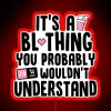 It S A BL Thing You Probably Wouldn T Understand RGB Neon Sign