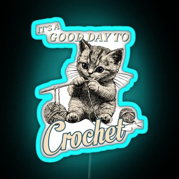It S A Good Day To Crochet Adorable Kitten Design For RGB Neon Sign