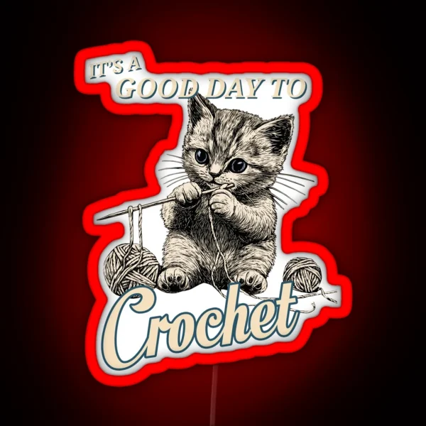 It S A Good Day To Crochet Adorable Kitten Design For RGB Neon Sign