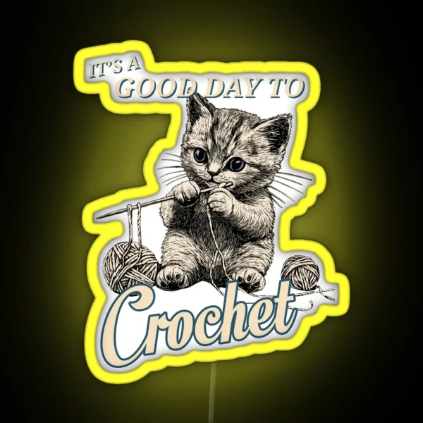 It S A Good Day To Crochet Adorable Kitten Design For RGB Neon Sign