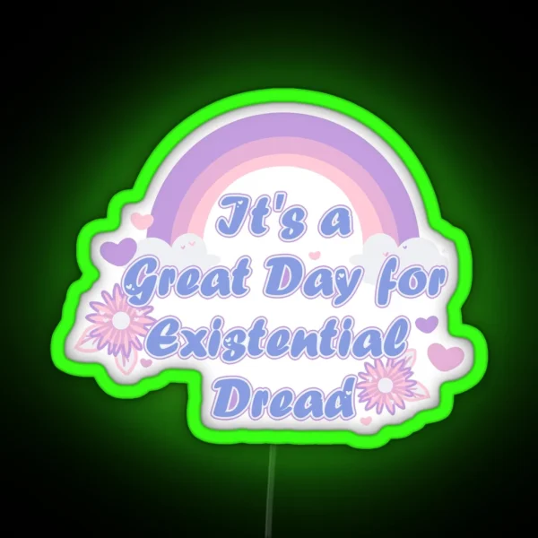 It S A Great Day For Existential Dread Blue RGB Neon Sign