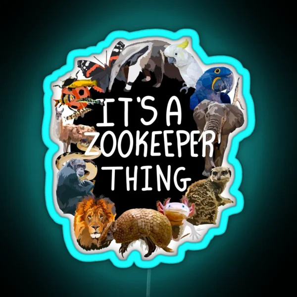 It S A Zookeeper Thing RGB Neon Sign