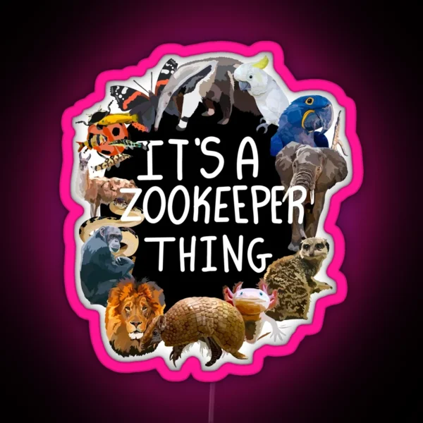 It S A Zookeeper Thing RGB Neon Sign