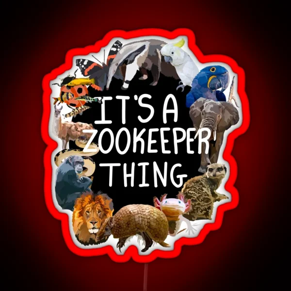 It S A Zookeeper Thing RGB Neon Sign