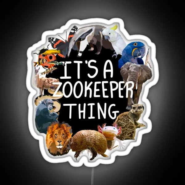It S A Zookeeper Thing RGB Neon Sign