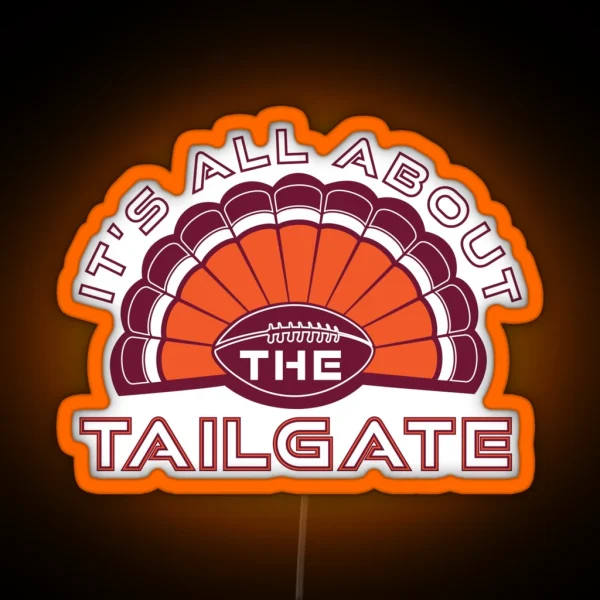 It S All About The Tailgate In Blacksburg RGB Neon Sign