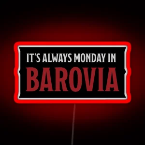 It S Always Monday In Barovia RGB Neon Sign