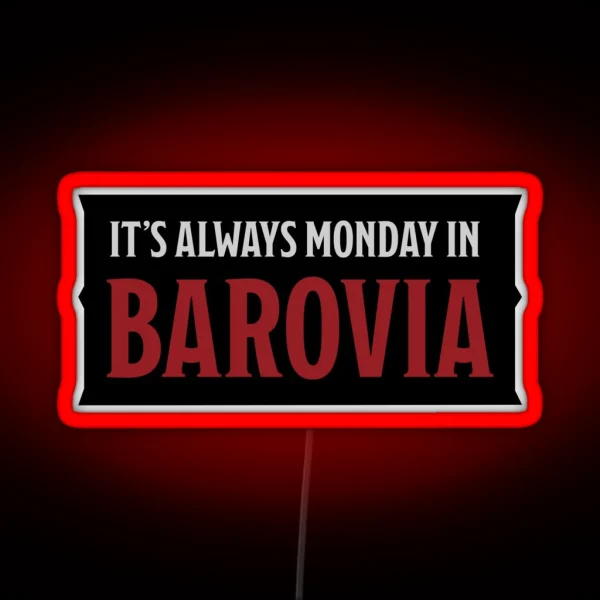 It S Always Monday In Barovia RGB Neon Sign