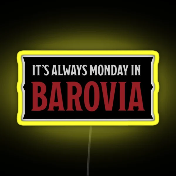 It S Always Monday In Barovia RGB Neon Sign