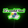 It S Crochet Time Funny Text Design For Crocheters RGB Neon Sign - Image 4