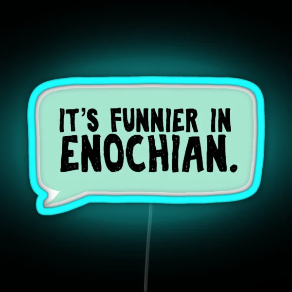 It S Funnier In Enochian Supernatural RGB Neon Sign