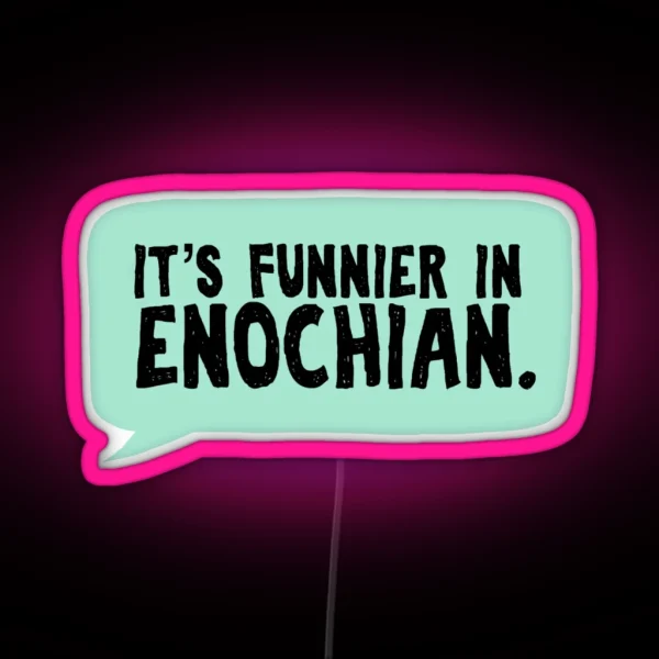 It S Funnier In Enochian Supernatural RGB Neon Sign