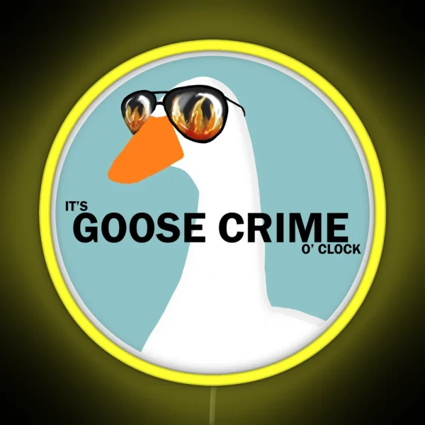 It S Goose Crime O Clock RGB Neon Sign